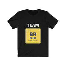 Load image into Gallery viewer, Team Bride Tee