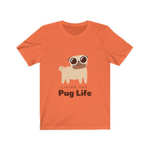 Load image into Gallery viewer, Pug Life Tee