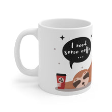 Load image into Gallery viewer, I need some coffe Mug