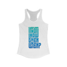 Load image into Gallery viewer, If not Now Racerback Tank