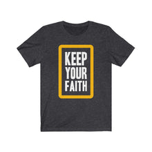 Load image into Gallery viewer, Keep your Faith Tee
