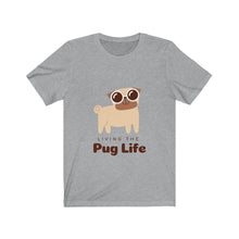 Load image into Gallery viewer, Pug Life Tee
