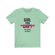 Load image into Gallery viewer, Girl you will change the world Tee
