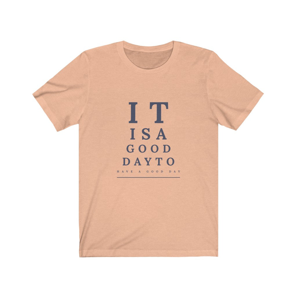 Its a good day Tee