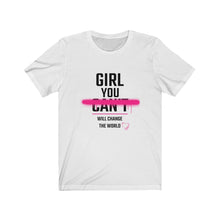 Load image into Gallery viewer, Girl you will change the world Tee
