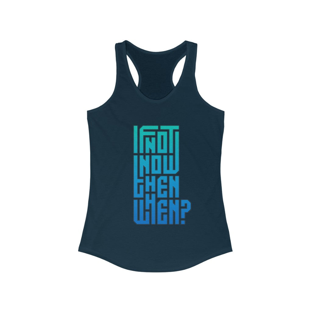 If not Now Racerback Tank